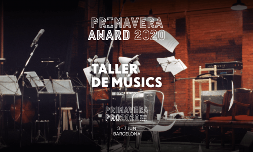 Primavera Pro 2020 - Music in the air: il Primavera Award sarà assegnato alla rivoluzione didattica del Taller de Músic